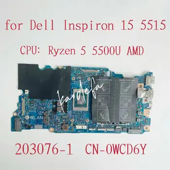 203076-1 Дънна платка за Dell Inspiron 15 5515 Дънна платка за лаптоп CPU: Ryzen 5- 5500U AMD DDR4 CN-0WCD6Y 0WCD6Y WCD6Y 100% тест OK