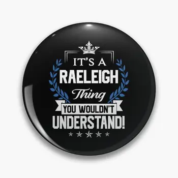 Raeleigh Име Raeleigh Thing Name You Soft Button Pin Creative Funny Decor Collar Metal Badge Jewelry Fashion Hat Women